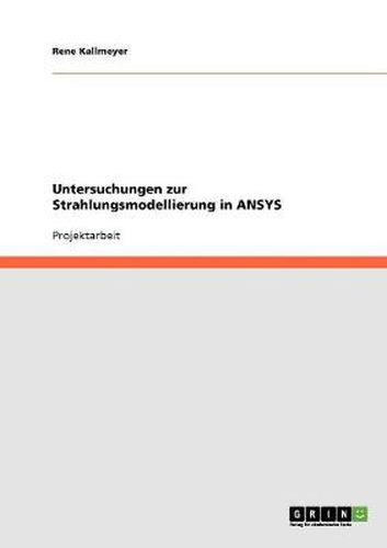 Cover image for Untersuchungen zur Strahlungsmodellierung in ANSYS