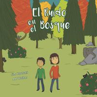 Cover image for El Ruido en el Bosque