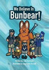 Cover image for We Believe in Bunbear!