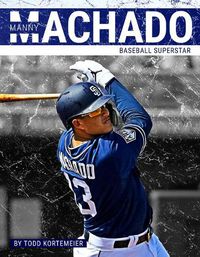 Cover image for Manny Machado: Baseball Superstar