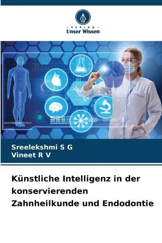 Cover image for Kuenstliche Intelligenz in der konservierenden Zahnheilkunde und Endodontie