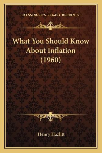 Cover image for What You Should Know about Inflation (1960)