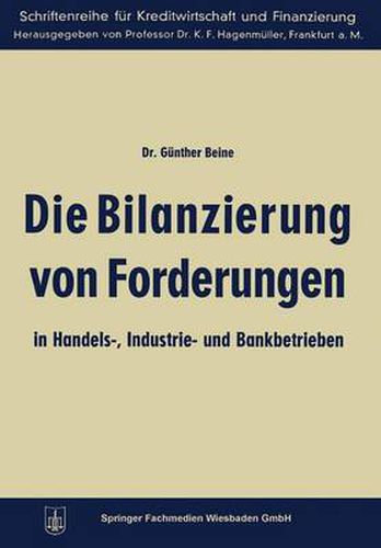 Cover image for Die Bilanzierung Von Forderungen in Handels-, Industrie- Und Bankbetrieben