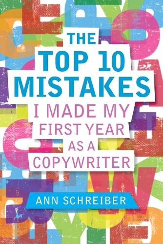 Cover image for The Top 10 Mistakes I Made My First Year as a Copywriter