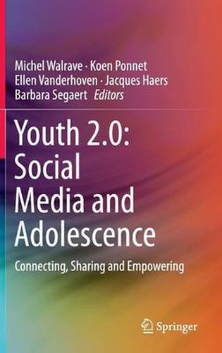 Cover image for Youth 2.0: Social Media and Adolescence: Connecting, Sharing and Empowering