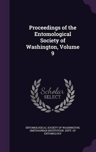 Cover image for Proceedings of the Entomological Society of Washington, Volume 9