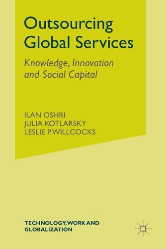 Cover image for Outsourcing Global Services: Knowledge, Innovation and Social Capital
