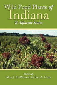 Cover image for Wild Food Plants of Indiana and Adjacent States