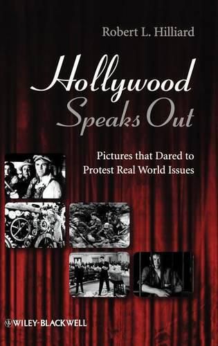 Cover image for Hollywood Speaks Out: Pictures That Dared to Protest Real World Issues