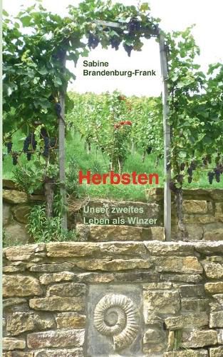 Cover image for Herbsten: Unser zweites Leben als Winzer