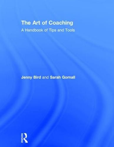 Cover image for The Art of Coaching: A Handbook of Tips and Tools