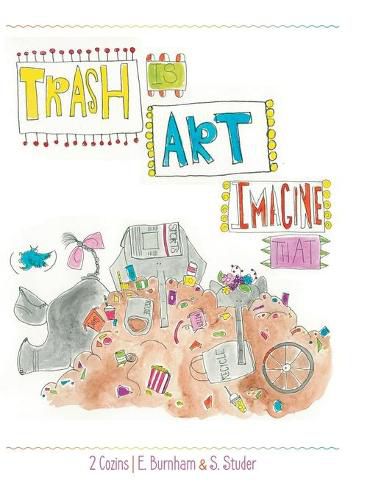 Cover image for Trash Is Art