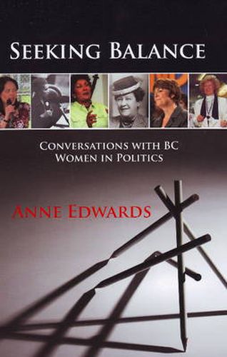 Seeking Balance: Conversations with BC Women in Politics