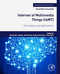 Cover image for Internet of Multimedia Things (IoMT): Techniques and Applications