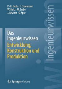 Cover image for Das Ingenieurwissen: Entwicklung, Konstruktion und Produktion