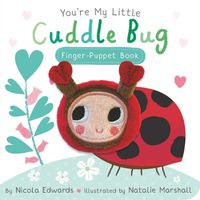 Cover image for You're My Little Cuddle Bug Finger Puppet Book