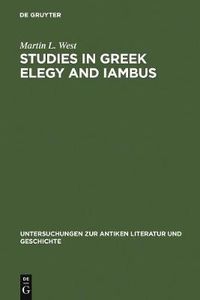 Cover image for Studies in Greek Elegy and Iambus