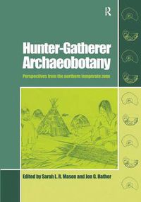 Cover image for Hunter-Gatherer Archaeobotany: Perspectives from the Northern Temperate Zone