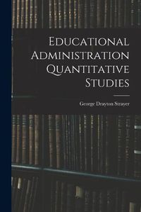 Cover image for Educational Administration Quantitative Studies