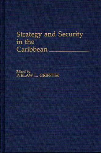 Strategy and Security in the Caribbean