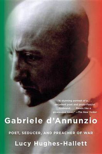 Cover image for Gabriele D'Annunzio: Poet, Seducer, and Preacher of War