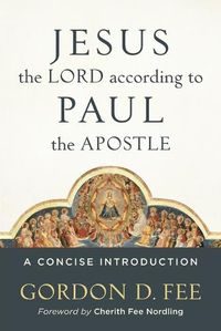 Cover image for Jesus the Lord according to Paul the Apostle - A Concise Introduction