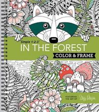 Cover image for Color & Frame - In the Forest (Adult Coloring Book)