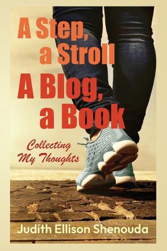 Cover image for A Step, a Stroll, a Blog, a Book: Collecting My Thoughts