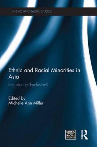 Ethnic and Racial Minorities in Asia: Inclusion or Exclusion?