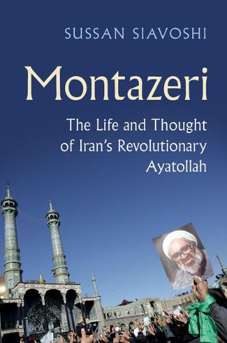 Cover image for Montazeri: The Life and Thought of Iran's Revolutionary Ayatollah