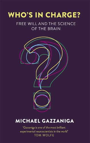 Cover image for Who's in Charge?: Free Will and the Science of the Brain