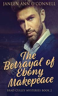 Cover image for The Betrayal of Ebony Makepeace