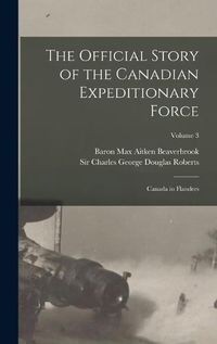 Cover image for The Official Story of the Canadian Expeditionary Force