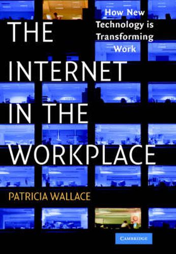 Cover image for The Internet in the Workplace: How New Technology Is Transforming Work