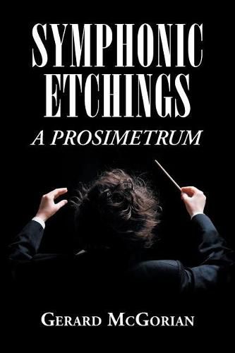 Cover image for Symphonic Etchings: A Prosimetrum