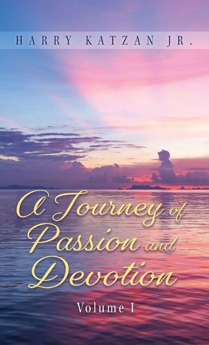 Cover image for A Journey of Passion and Devotion Volume 1