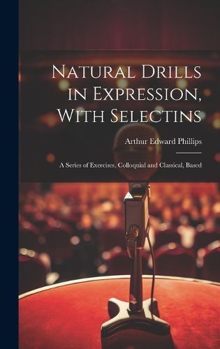 Cover image for Natural Drills in Expression, With Selectins