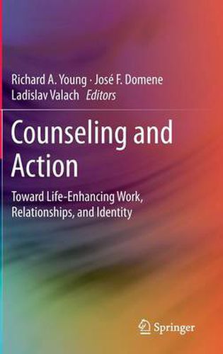 Counseling and Action: Toward Life-Enhancing Work, Relationships, and Identity