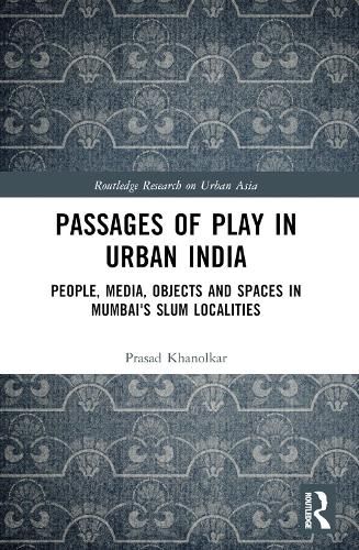 Passages of Play in Urban India