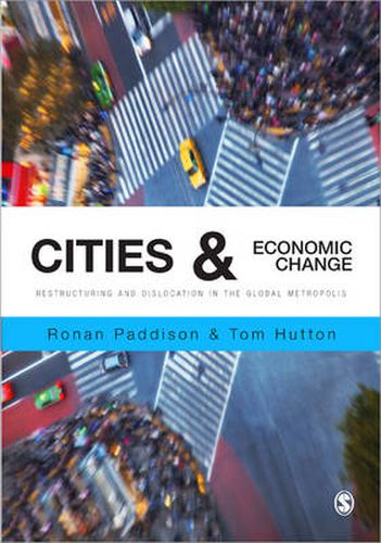 Cover image for Cities and Economic Change: Restructuring and Dislocation in the Global Metropolis