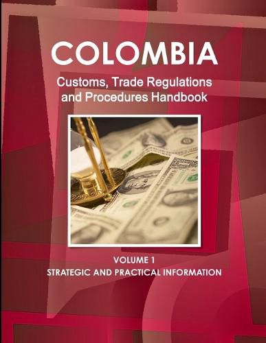 Cover image for Colombia Customs, Trade Regulations and Procedures Handbook