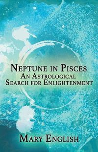 Cover image for Neptune in Pisces, An Astrological Search for Enlightenment