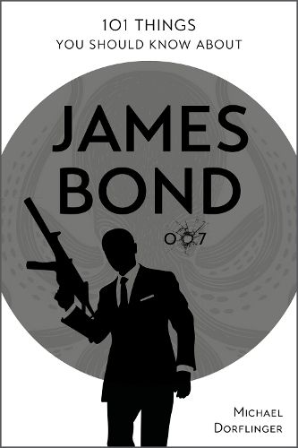 Cover image for 101 Things You Should Know about James Bond 007