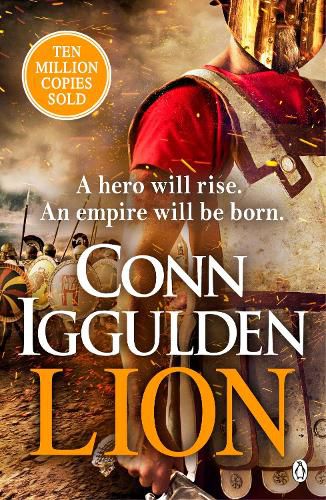 Cover image for Lion: 'Brings war in the ancient world to vivid, gritty and bloody life' ANTHONY RICHES