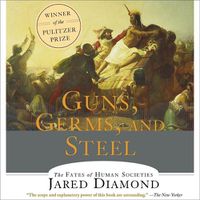 Cover image for Guns, Germs and Steel: The Fates of Human Societies