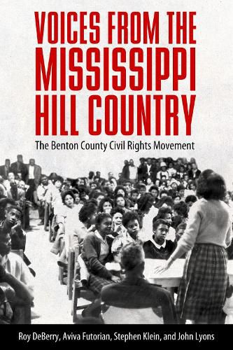 Cover image for Voices from the Mississippi Hill Country: The Benton County Civil Rights Movement