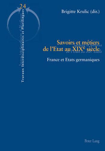 Cover image for Savoirs Et Maetiers De l'aEtat Au XIXe Siecle: France Et aEtats Germaniques