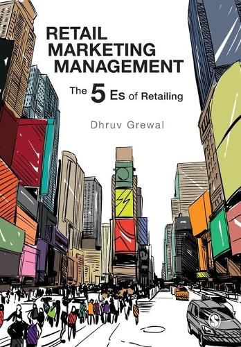 Retail Marketing Management: The 5 Es of Retailing