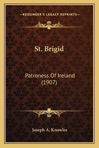 St. Brigid: Patroness of Ireland (1907)