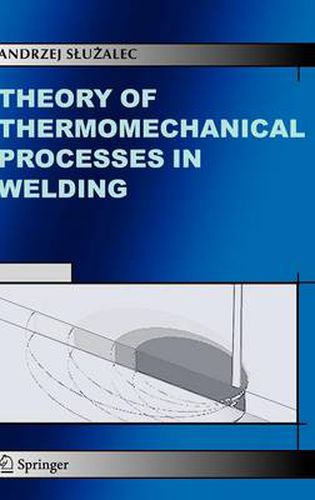 Cover image for Theory of Thermomechanical Processes in Welding